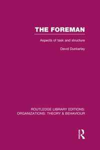 The Foreman (Rle: Organizations): Aspects of Task and Structure