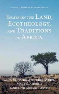 Essays on the Land, Ecotheology, and Traditions in Africa