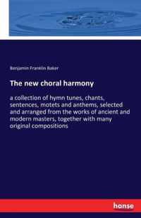 The new choral harmony