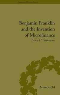 Benjamin Franklin and the Invention of Microfinance