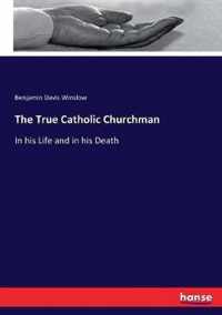 The True Catholic Churchman