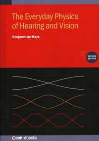 The Everyday Physics of Hearing and Vision (Second Edition)