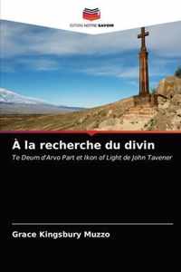 A la recherche du divin