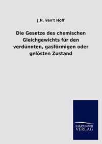 Die Gesetze Des Chemischen Gleichgewichts Fur Den Verd Nnten, Gasfurmigen Oder Gel Sten Zustand