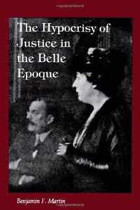 The Hypocrisy of Justice in the Belle Epoque