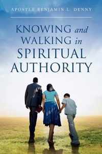 Knowing And Walking In Spiritual Authority