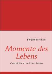 Momente des Lebens