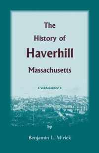 The History of Haverhill, Massachusetts