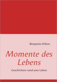 Momente des Lebens