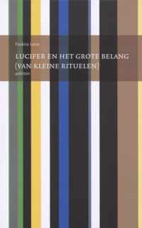 Lucifer en het grote belang (van kleine rituelen)