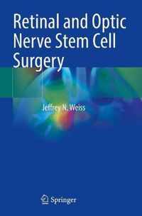 Retinal and Optic Nerve Stem Cell Surgery