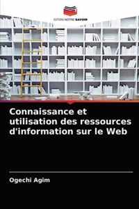 Connaissance et utilisation des ressources d'information sur le Web