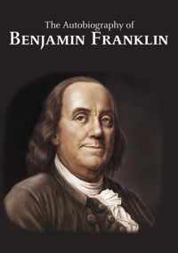 The Autobiography of Benjamin Franklin