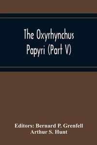 The Oxyrhynchus Papyri (Part V)