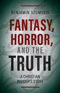 Fantasy, Horror, and the Truth