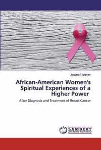 African-American Women's Spiritual Experiences of a Higher Power