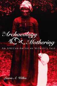 The Archaeology of Mothering