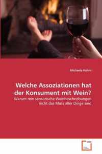 Welche Assoziationen hat der Konsument mit Wein?