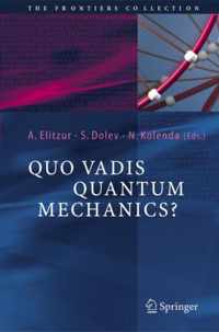 Quo Vadis Quantum Mechanics?