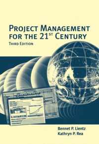 Project Management for the 21st Century