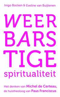 Weerbarstige spiritualiteit