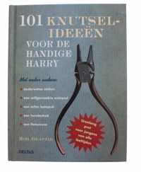 101 Knutselideen Voor De Handige Harry