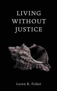 Living without Justice