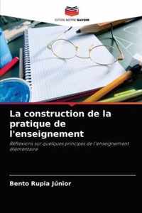 La construction de la pratique de l'enseignement