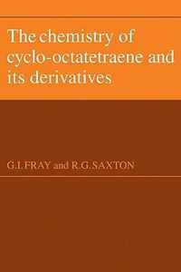 The Chemistry of Cyclo-Octatetraene and its Derivatives