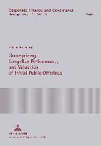 Underpricing, Long-Run Performance, and Valuation of Initial Public Offerings