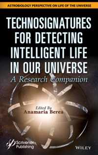 Technosignatures for Detecting Intelligent Life in Our Universe