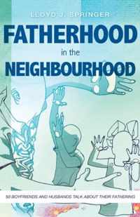 FATHERHOOD in the NEIGHBOURHOOD