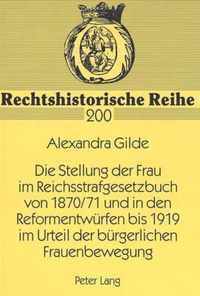 Die Stellung Der Frau Im Reichsstrafgesetzbuch Von 1870/71 Und in Den Reformentwuerfen Bis 1919 Im Urteil Der Buergerlichen Frauenbewegung