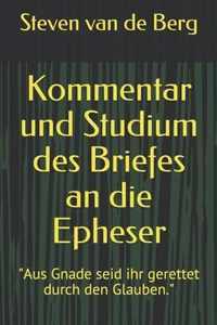 Kommentar und Studium des Briefes an die Epheser