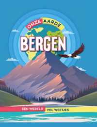 Onze Aarde  -   Bergen