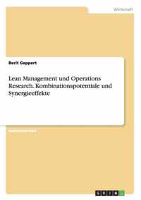 Lean Management und Operations Research. Kombinationspotentiale und Synergieeffekte