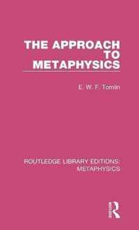 The Approach to Metaphysics