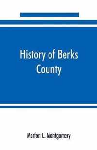 History of Berks County, Pennsylvania, in the Revolution, from 1774 to 1783