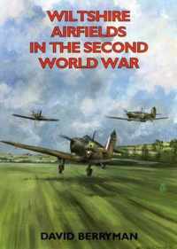 Wiltshire Airfields in the Second World War