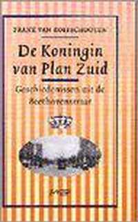 De koningin van Plan Zuid