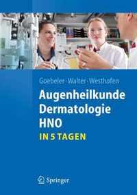 Augenheilkunde, Dermatologie, Hno...in 5 Tagen