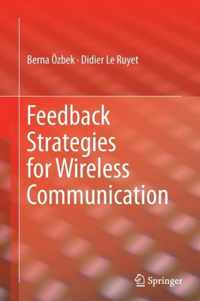 Feedback Strategies for Wireless Communication