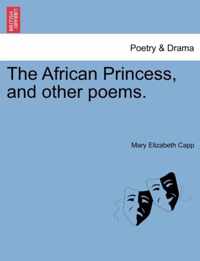 The African Princess, and Other Poems.