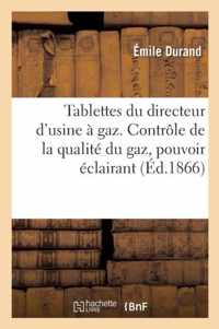 Tablettes Du Directeur d'Usine A Gaz. Controle de la Qualite Du Gaz, Pouvoir Eclairant, Epuration