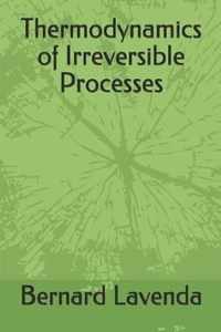 Thermodynamics of Irreversible Processes