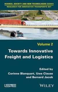 Towards Innovative Freight and Logistics