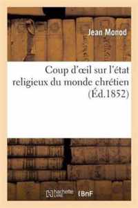 Coup d'Oeil Sur l'Etat Religieux Du Monde Chretien