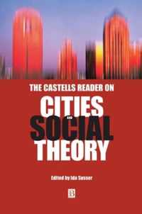 The Castells Reader on Cities and Social Theory