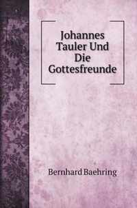 Johannes Tauler Und Die Gottesfreunde