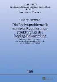 Die Rechtsproblematik Multipler Regulierungsstrukturen in Der Doping-Bekaempfung
